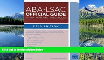 READ book ABA-LSAC Official Guide to ABA-Approved Law Schools 2013 Law School Admission Council