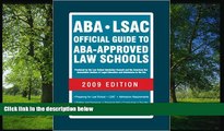 READ THE NEW BOOK ABA-LSAC Official Guide to ABA-Approved Law Schools 2009 (Aba Lsac Official