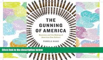 PDF [DOWNLOAD] The Gunning of America: Business and the Making of American Gun Culture BOOK ONLINE