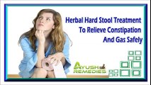 Herbal Hard Stool Treatment To Relieve Constipation And Gas Safely