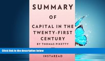 READ THE NEW BOOK Summary of Capital in the Twenty-First Century by Thomas Piketty - Includes