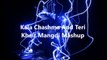 Kala Chashma And Teri Khair Mangdi Mashup | DJ Chetas