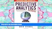 FAVORIT BOOK Predictive Analytics: The Power to Predict Who Will Click, Buy, Lie, or Die READ ONLINE
