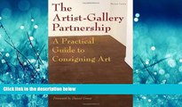 READ book The Artist-Gallery Partnership: A Practical Guide to Consigning Art BOOOK ONLINE