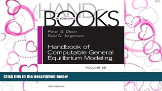 READ book Handbook of Computable General Equilibrium Modeling, Volume 1B (Handbooks in Economics)