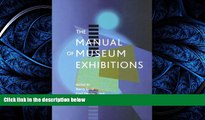 READ THE NEW BOOK The Manual of Museum Exhibitions BOOOK ONLINE