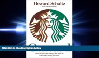 PDF [DOWNLOAD] Onward, How Starbucks Fought for Its Life without Losing Its Soul BOOOK ONLINE