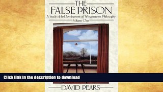 READ BOOK  The False Prison: A Study of the Development of Wittgenstein s Philosophy Volume 1