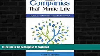 FAVORITE BOOK  Companies that Mimic Life: Leaders of the Emerging Corporate Renaissance FULL