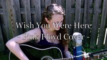 Wish You Were Here- Pink Floyd (cover) - regina zaremba