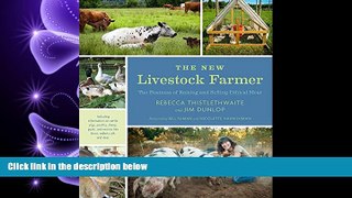 READ book The New Livestock Farmer: The Business of Raising and Selling Ethical Meat BOOOK ONLINE