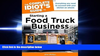 READ book The Complete Idiot s Guide to Starting a Food Truck Business (Complete Idiot s Guides