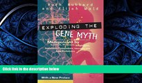 FAVORIT BOOK Exploding the Gene Myth: How Genetic Information Is Produced and Manipulated by