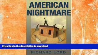 FAVORITE BOOK  American Nightmare: Predatory Lending and the Foreclosure of the American Dream