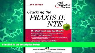 Pre Order Cracking the PRAXIS II NTE with Audio CD, 2nd Edition (Princeton Review) Princeton