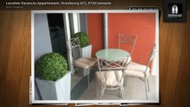 Location Vacances Appartement, Strasbourg (67), 975€/semaine