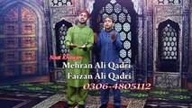 Sohnay Nabi Da Madina Mein Ve Waikh Laan [Milad 2016] Faizan Ali Qadri & Mehran Ali Qadri
