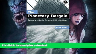 READ BOOK  The Planetary Bargain: Corporate Social Responsibility Matters  BOOK ONLINE