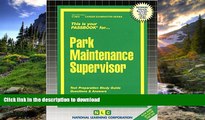 READ THE NEW BOOK Park Maintenance Supervisor(Passbooks) (Passbook for Career Opportunities) READ