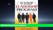 READ THE NEW BOOK Leadership: 9 Step Leadership Program: The Proven Method To Becoming An