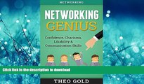 READ THE NEW BOOK Networking: Networking Genius: Confidence, Charisma, Likability   Communication