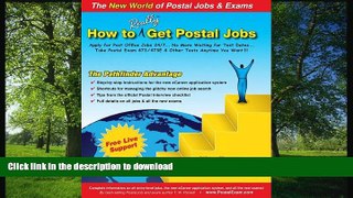 EBOOK ONLINE How to Really Get Postal Jobs: Apply for Post Office Jobs 24/7 ... No More Waiting