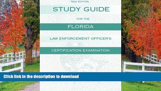 FAVORIT BOOK Study Guide for the Florida Law Enforcement Officer s Certification Examination READ