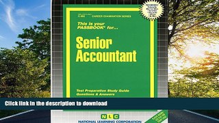 READ THE NEW BOOK Senior Accountant(Passbooks) (Career Examination Ser. ; C-992) READ EBOOK