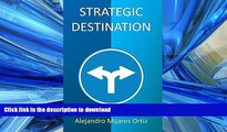 READ ONLINE Strategic Destination: Vision, Mission, and Values PREMIUM BOOK ONLINE