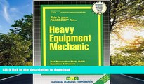 EBOOK ONLINE Heavy Equipment Mechanic(Passbooks) (Career Examination Passbooks) READ PDF BOOKS