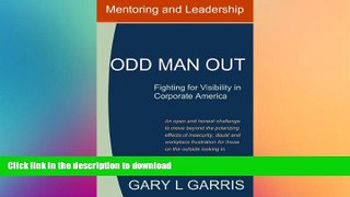EBOOK ONLINE  Odd Man Out - Fighting for Visibility in Corporate America  BOOK ONLINE