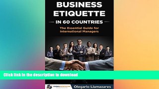 READ BOOK  Business Etiquette in  60 Countries: The Essential Guide for International Managers