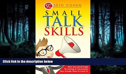 FREE PDF  Small Talk Skills: Meet Successful People By Starting A Conversation They Actually Want