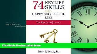 EBOOK ONLINE  74 Key Life Skills for a Happy, Successful Life (The Key Class Book 2)  FREE BOOOK