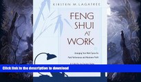 GET PDF  Feng Shui at Work : Arranging Your Work Space to Achieve Peak Performance and Maximum