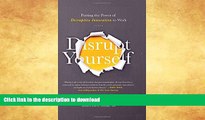 EBOOK ONLINE  Disrupt Yourself: Putting the Power of Disruptive Innovation to Work FULL ONLINE