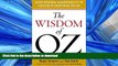 READ THE NEW BOOK The Wisdom of Oz: Using Personal Accountability to Succeed in Everything You Do
