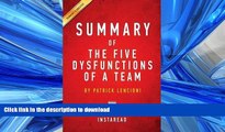 READ THE NEW BOOK Summary of the Five Dysfunctions of a Team: By Patrick Lencioni - Includes