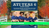 PDF ONLINE ATI TEAS 6 Study Guide: TEAS Review Manual and Practice Test Prep Questions for the ATI