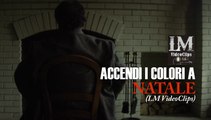 ACCENDI I COLORI A NATALE   (LM VideoClips)