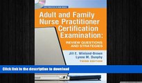 READ THE NEW BOOK Adult and Family Nurse Practitioner Certification Examination: Review Questions
