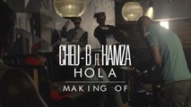 CHEU-B x HAMZA - Hola (Making Of)