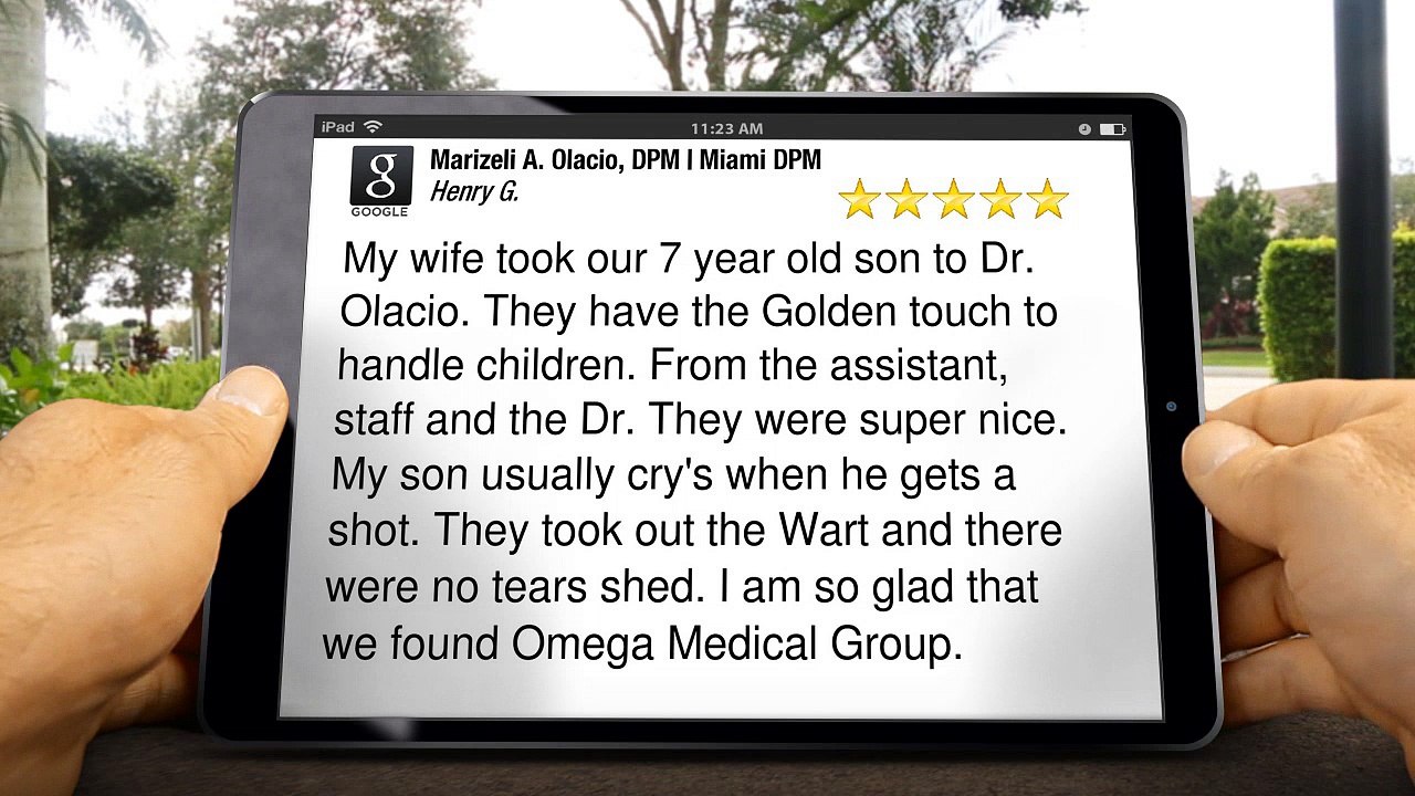 Marizeli A. Olacio, DPM | Miami DPM Miami         Excellent         Five Star Review by Henry G.