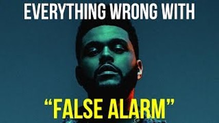 Everything Wrong With The Weeknd - "False Alarm"