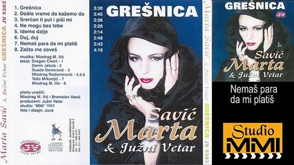 Marta Savic i Juzni Vetar - Nemas para da mi platis (Audio 1993)