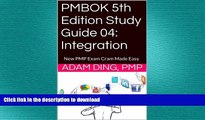 PDF ONLINE PMBOK 5th Edition Study Guide 04: Integration (New PMP Exam Cram) READ PDF BOOKS ONLINE