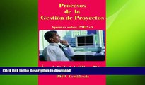 READ PDF Procesos de PMP V5 (Apuntes sobre PMP v5 nÂº 11) (Spanish Edition) READ NOW PDF ONLINE