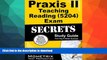 PDF ONLINE Praxis II Teaching Reading (5204) Exam Secrets Study Guide: Praxis II Test Review for