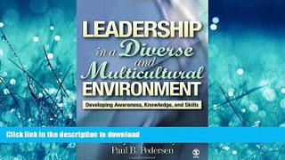 READ THE NEW BOOK Leadership in a Diverse and Multicultural Environment: Developing Awareness,
