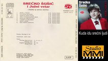 Srecko Susic i Juzni Vetar - Kuda idu srecni ljudi (Audio 1995)